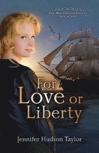 bokomslag For Love or Liberty