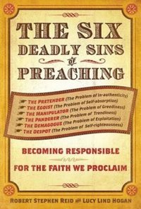 bokomslag The Six Deadly Sins of Preaching