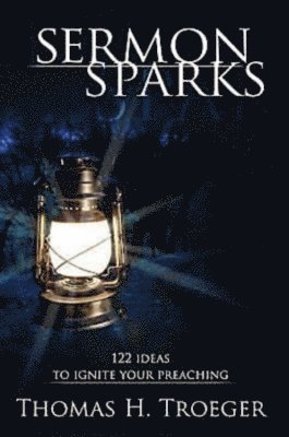 Thomas H. Troeger - Sermon Sparks, Häftad