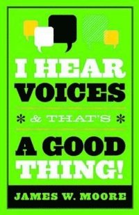 bokomslag I Hear Voices, and That's a Good Thing!