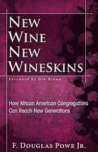 bokomslag New Wine, New Wineskins