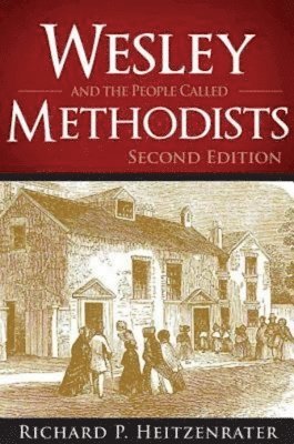 Wesley and the People Called Methodists 1