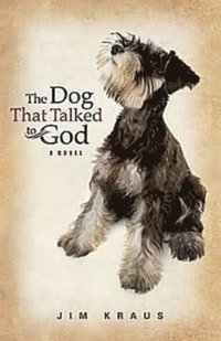 bokomslag The Dog That Talked to God