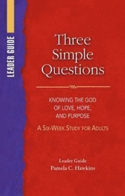 Three Simple Questions Adult Leader Guide 1