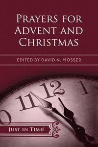 bokomslag Just in Time! Prayers for Advent and Christmas