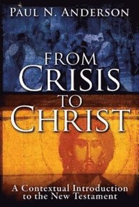 bokomslag From Crisis to Christ