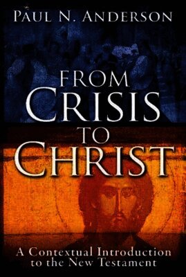 Paul N. Anderson - From Crisis to Christ, Häftad