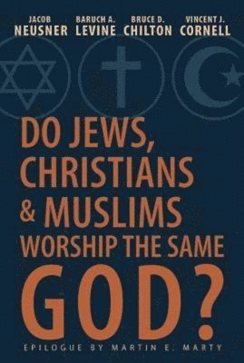 Do Jews, Christians and Muslims Worship the Same God? 1