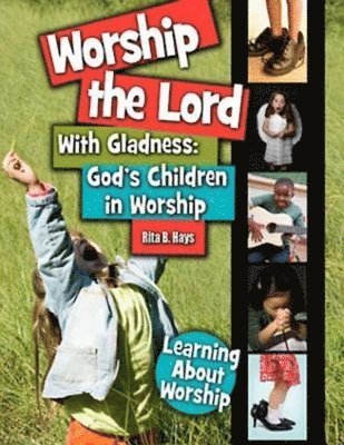 Rita B. Hays - Worship The Lord With Gladness, Häftad
