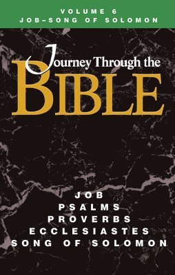 Journey Through the Bible Volume 6, Job-Song of Solomon Student 1