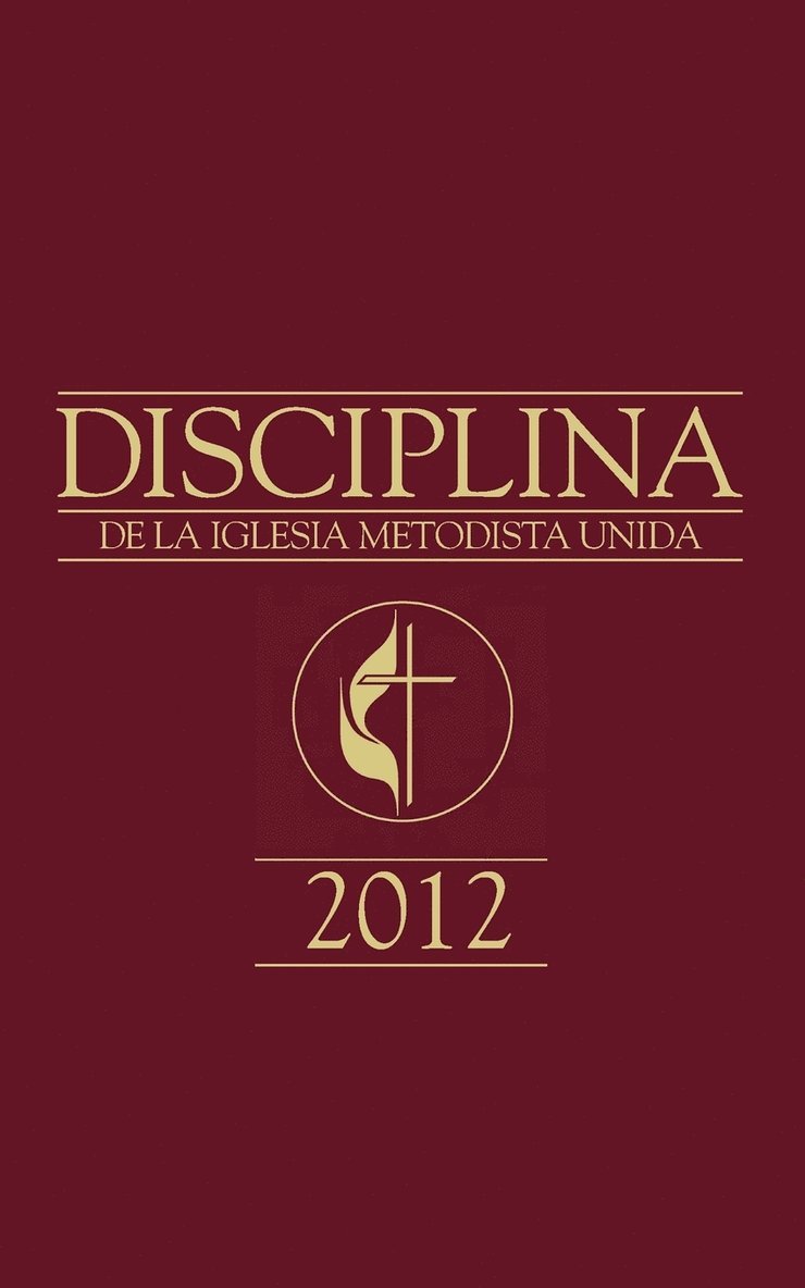 Book of Discipline 2012 Spanish Edition 1