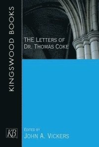 bokomslag Letters of Dr. Thomas Coke, The