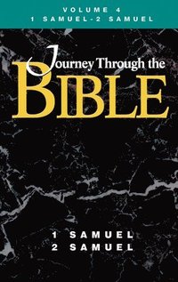 bokomslag Journey Through the Bible Volume 4, 1 Samuel-2 Samuel Student