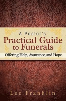 A Pastor's Practical Guide to Funerals 1