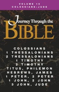 bokomslag Journey Through the Bible Volume 15, Colossians-Jude Student