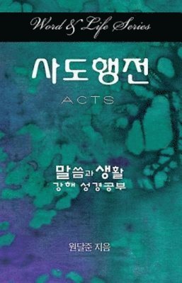 bokomslag Word & Life Series: Acts (Korean)