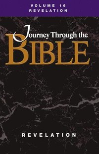 bokomslag Journey Through the Bible; Volume 16 Revelation (Student)