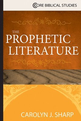 Carolyn J. Sharp, Carolyn J Sharp - Prophetic Literature, The, Häftad