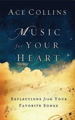 bokomslag Music for Your Heart: Reflections from Your Favorite Songs