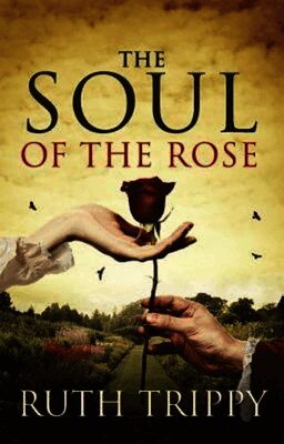 Ruth Trippy - Soul of the Rose, Häftad