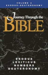 bokomslag Journey Through the Bible Volume 2, Exodus-Deuteronomy Student