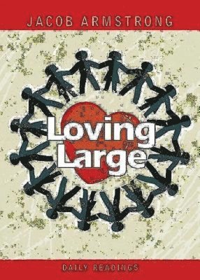 Jacob Armstrong - Loving Large Daily Readings, Häftad