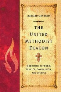 bokomslag The United Methodist Deacon