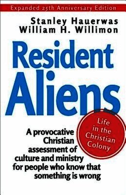 Stanley Hauerwas, William H. Willimon - Resident Aliens, Häftad