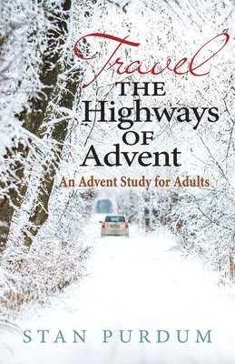 Stan Purdum - Travel the Highways of Advent, Häftad