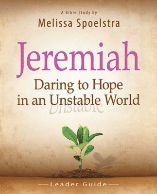 Jeremiah - Women's Bible Study Leader Guide 1