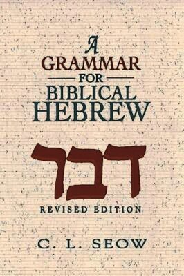 Choon-Leong Seow - Grammar For Biblical Hebrew, A, Häftad