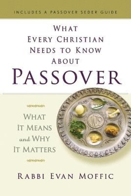 What Every Christian Needs to Know About Passover 1