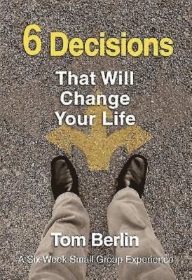 bokomslag 6 Decisions That Will Change Your Life Participant WorkBook