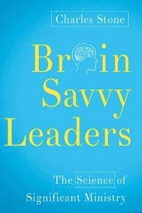 bokomslag Brain-Savvy Leaders