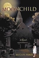 Brigitte Roick - Moonchild, Inbunden