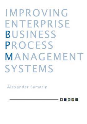Improving Business Process Management Systems 1