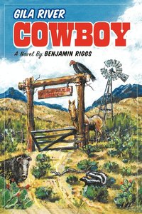 bokomslag Gila River Cowboy