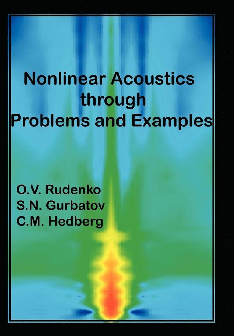 Nonlinear Acoustics Through Problems and Examples 1