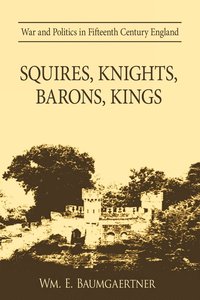 bokomslag Squires, Knights, Barons, Kings