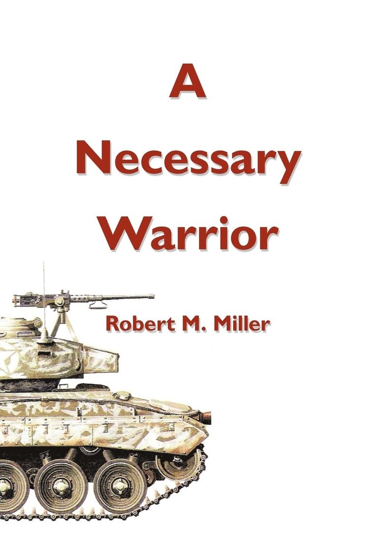 Robert M. Miller - Necessary Warrior, Häftad