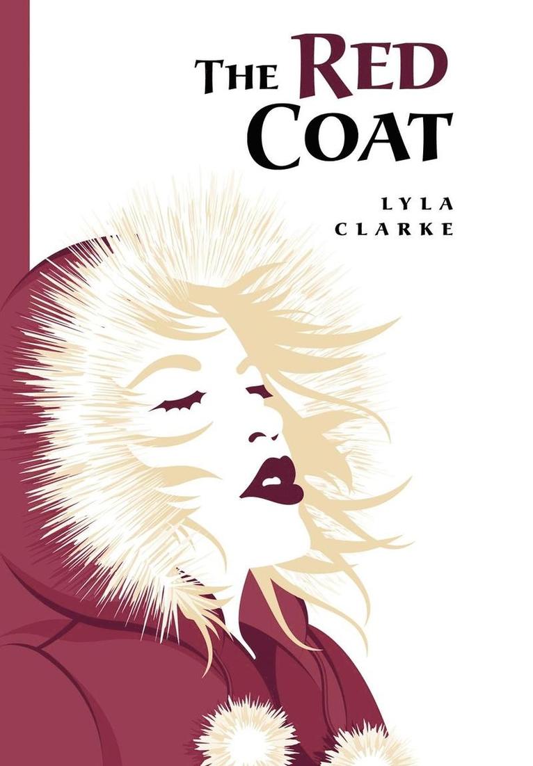 LYLA CLARKE, Clarke Lyla Clarke, Lyla Clarke - Red Coat, Inbunden