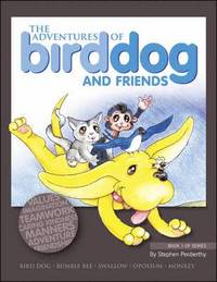 bokomslag The Adventures of Bird Dog and Friends