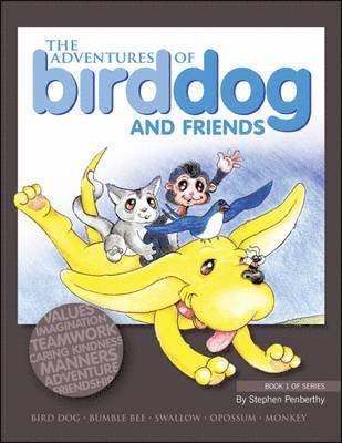 The Adventures of Bird Dog and Friends 1