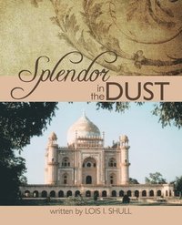 bokomslag Splendor in the Dust