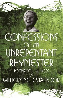 bokomslag Confessions of an Unrepentant Rhymester