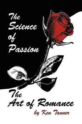 The Science of Passion, the Art of Romance 1