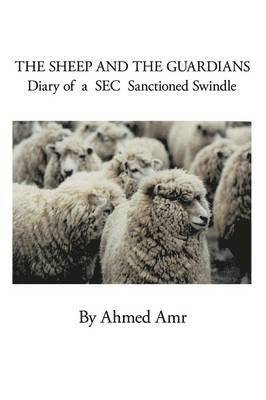 Ahmed Amr - Sheep and the Guardians, Häftad