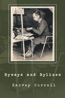 Harvey Currell - Byways and Bylines, Häftad