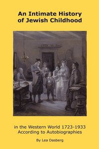 bokomslag Intimate History of Jewish Childhood in the Western World 1723-1953