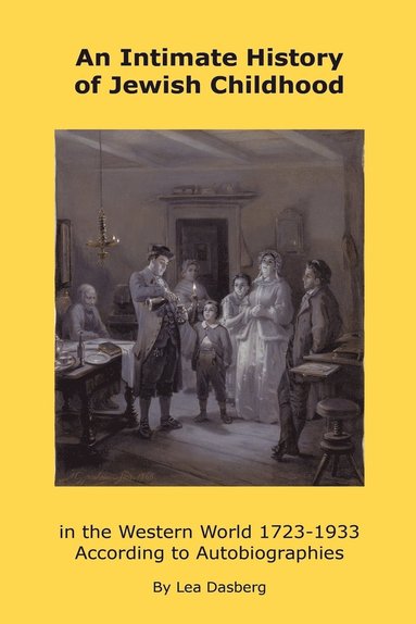 bokomslag Intimate History of Jewish Childhood in the Western World 1723-1953